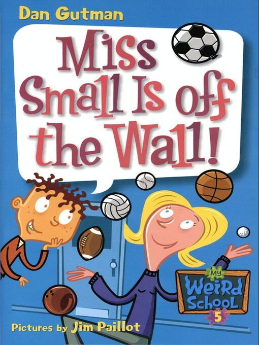 Title details for Miss Small Is off the Wall! by Dan Gutman - Available